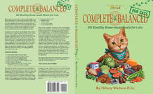 Load image into Gallery viewer, COMPLETE &amp; BALANCED FOR CATS cookbook by Hilary Watson
