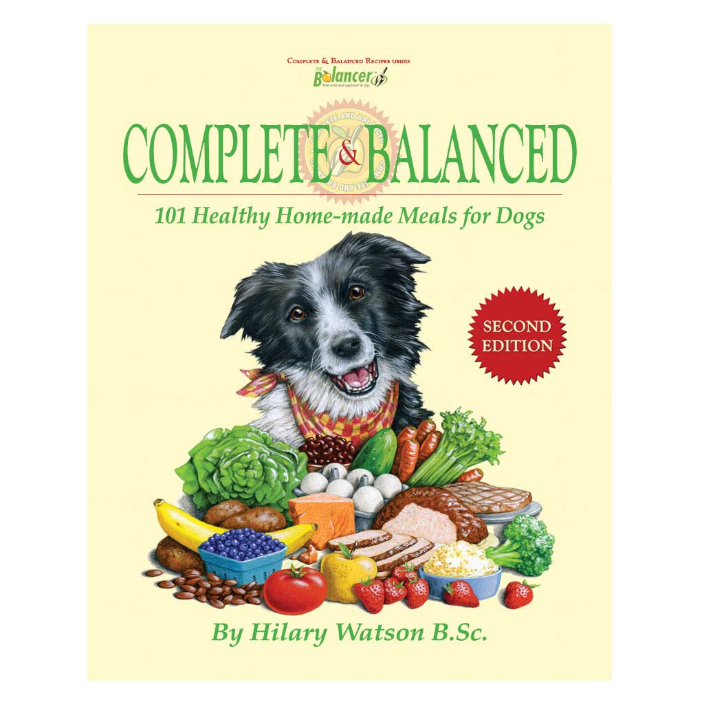 COMPLETE & BALANCED dog cookbook by Hilary Watson – Hilary's Blend Webstore
